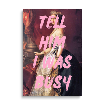 I WAS BUSY